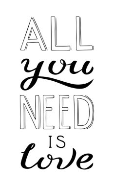 İhtiyacınız olan tek şey aşk el yazılı siyah yazı alıntı. Beyaz arka planda izole edilmiştir. Vektör Illustration