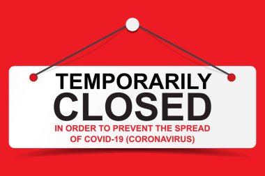 Covid-19 koronavirüs salgını taşıyıcısının yayılmasını önlemek için geçici olarak kapatıldı. Kapı işareti, çıkartma, dükkan açmak için lazer kesimi