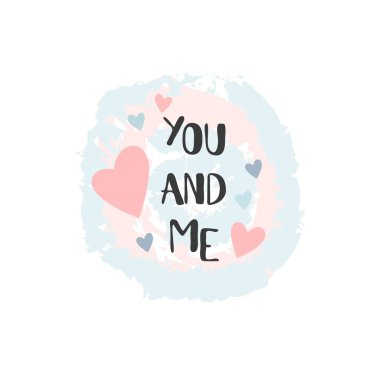 Sen ve ben yazı. Sevgililer günü kartı. Vektör çizim.