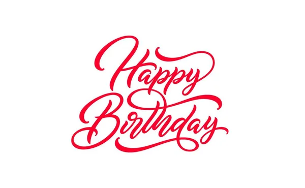 Gelukkige Verjaardag Hand Getekend Letters Geboortetekst Geïsoleerd Wit Voor Ansichtkaart — Stockvector