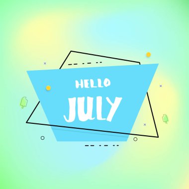 Temmuz afiş geometrik şekil ile Merhaba. Yazı el yazısı. Vektör çizim.