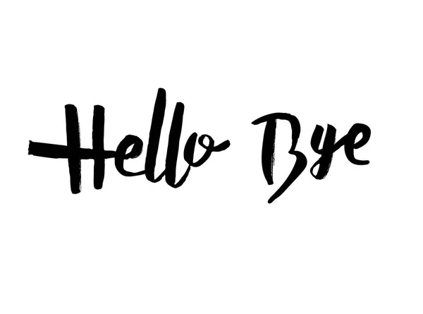 Citas Hello Bye Aisladas Sobre Fondo Blanco Letras Creativas Manuscritas — Vector de stock