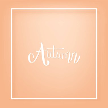 Sonbahar alıntı. El yazısıyla yazılan yazı çerçeve ile. Sezon tasarım için öğe. Vektör çizim.