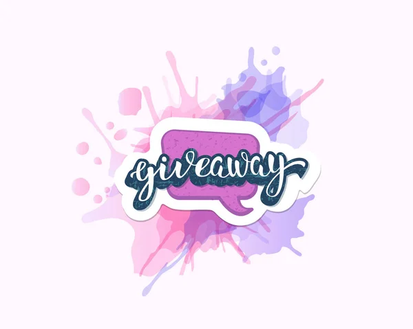 Giveaway Banner Handskrivna Bokstäver Med Akvarell Textur Dekoration Klistermärke Kreativa — Stock vektor