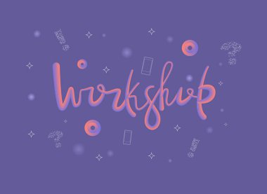 Atölye şablonu el ile yazılmış yazı. Vektör çizim. 