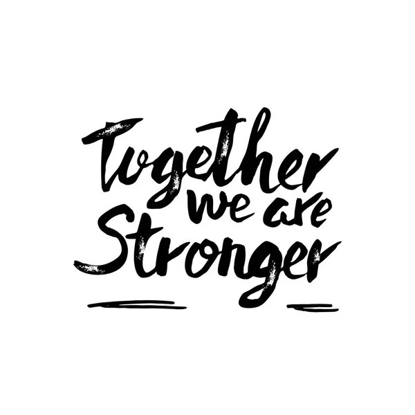 We are stronger together Stock Vectors, Royalty Free We are ...