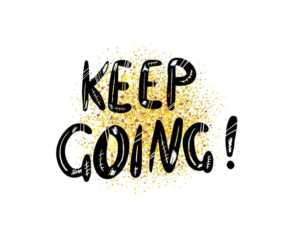 Keep Going vector handwritten creative lettering. — Stock Vector