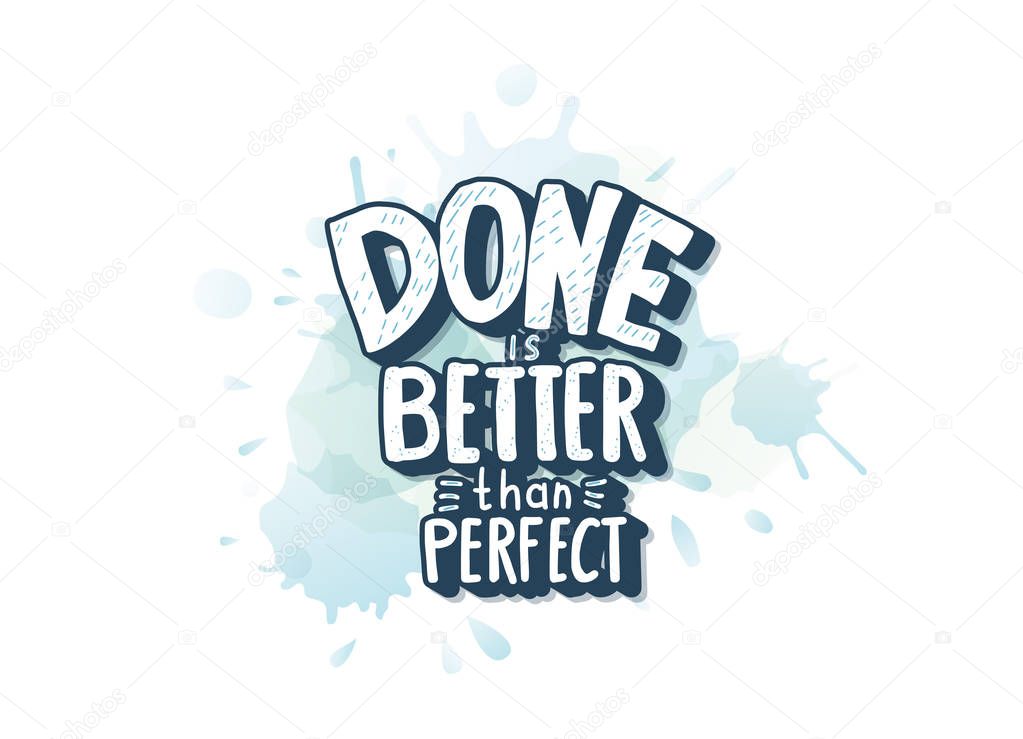 Done is better than perfect handwritten lettering.