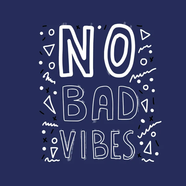 No Bad Vibes quote. Vector illustration. — Stock Vector