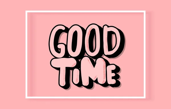 Lettrage vectoriel écrit à la main Good Time . — Image vectorielle