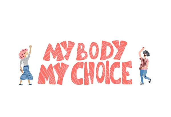O meu corpo é a minha escolha. Ilustração vetorial . —  Vetores de Stock