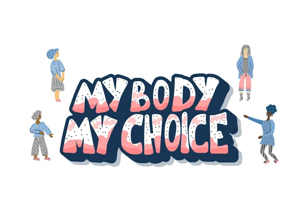 O meu corpo é a minha escolha. Ilustração vetorial . —  Vetores de Stock