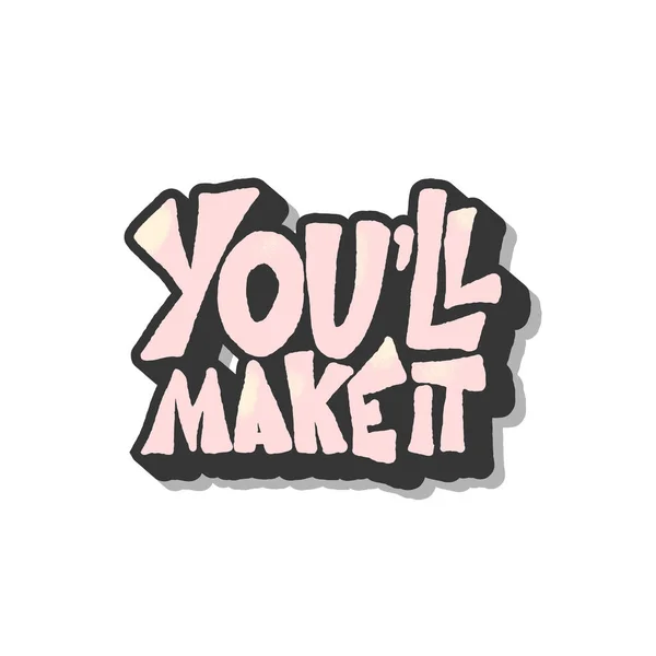 Youll make it quote. Vector stylized text. — 스톡 벡터