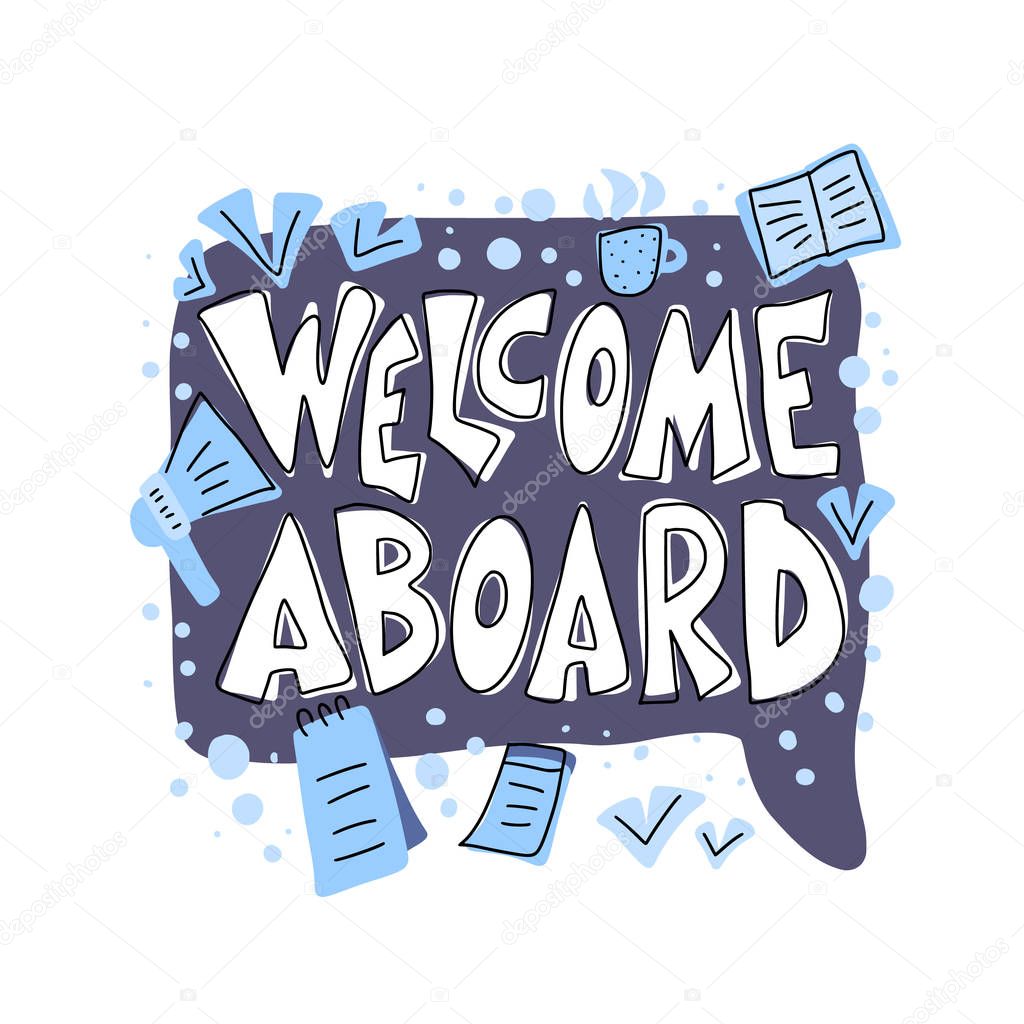 Welcome aboard concept quote. Vector color text.