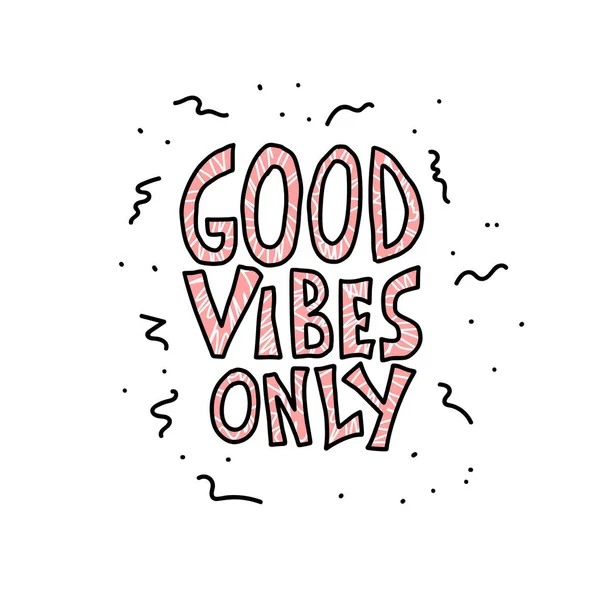 Good Vibes Only quote. Vector color illustration. — Stock Vector