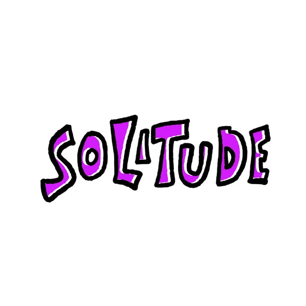 Solitude texte dessiné à la main. Concept de mot vectoriel . — Image vectorielle