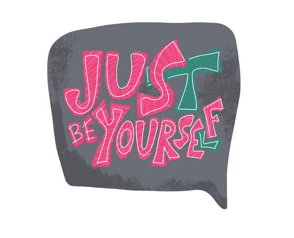 Just be yourself quote. Vector concept design. — Stock Vector