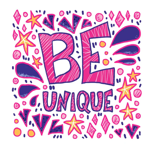 Be unique phrase. Vector design quote. — Stock Vector