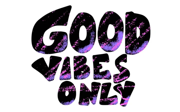 Good vibes only phrase isolated. Vector text. — Stock Vector