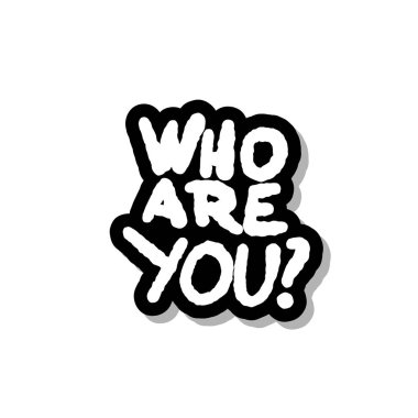 Sen kimsin ki stilize metin. Vektör el çizilmiş teklif