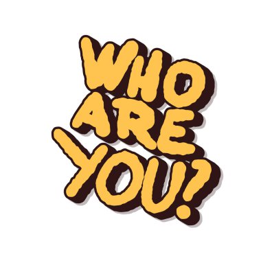 Sen kimsin ki stilize metin. Vektör el çizilmiş teklif