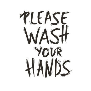 Lütfen ellerinizle çizilmiş metni yıkayın. Kişisel temizlik ve dezenfeksiyon uyarısı. Vektör illüstrasyonu.