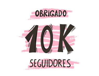 Obrigado 10 bin seguidores. Portekizce takipçilerine teşekkür ederim. Kutlama aboneleri afişi. Kamu kanalı için 10 bin ekran. Sosyal ağlar için tebrik kartı. Sosyal medya için vektör illüstrasyonu. 