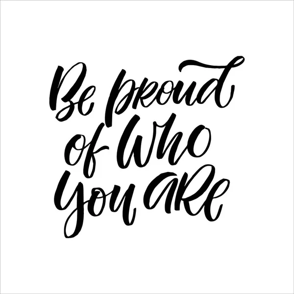 Proud Who You Quote Hand Drawn Vector Lettering Doodle Lifestyle — Stock Vector