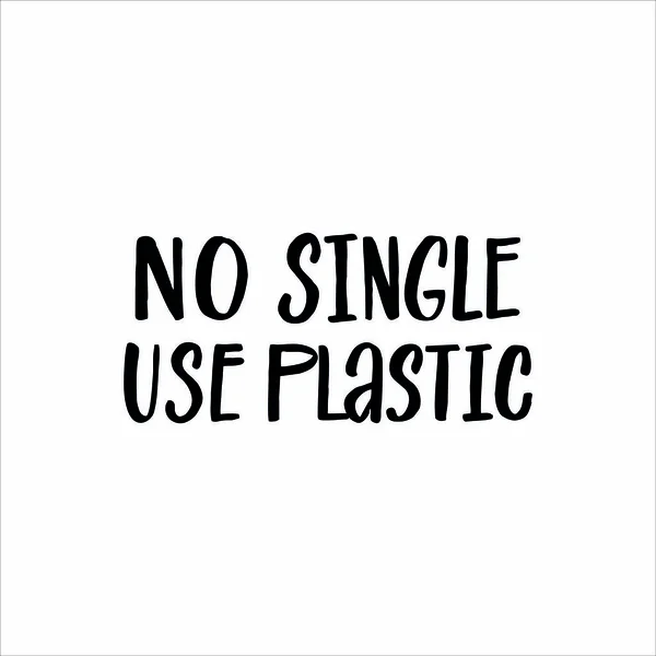 Schriftzug Slogan Keine Einzelnutzung Plastic Motivationsquote Für Den Umweltfreundlichen Lebensstil — Stockvektor