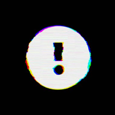 Sembol ünlem çemberinde hatalar vardır. Glitch ve şeritler 
