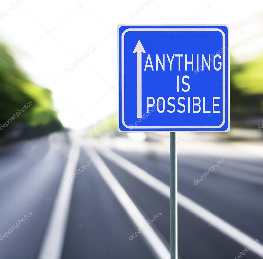 Anything is Possible Road Sign on a Speedy Background.