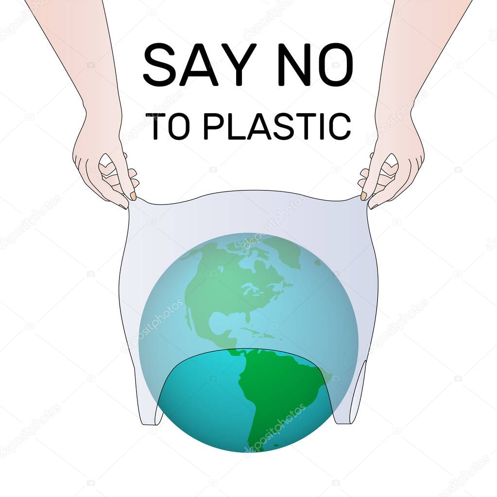 Say no to plastic - the concept of the environment.