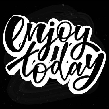 Bugünün tadını çıkar. El yazısıyla. Çıkartma, rozet, tebrik kartı, günlük, eskiz defteri, defter, afiş, poster, kıyafet için tasarım baskısı. Kara tahta arka planında vektör illüstrasyonu.  