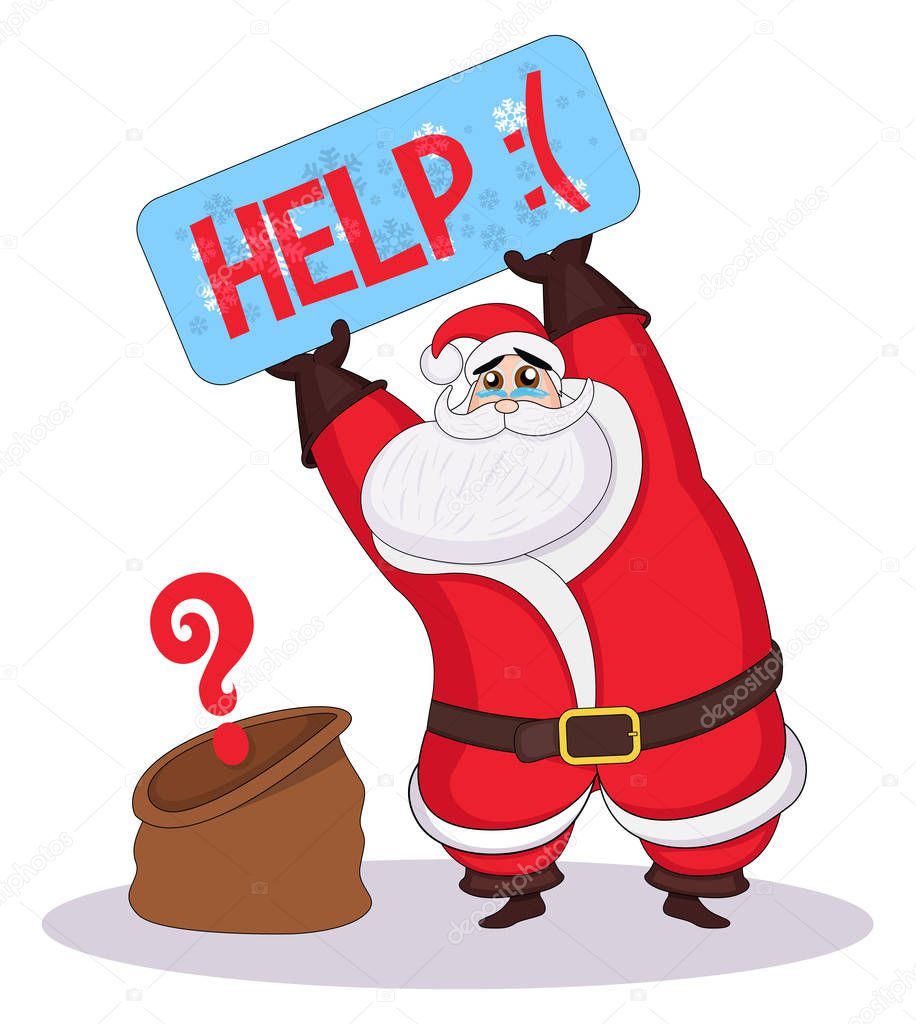 Vectror sad santa claus holds a signboard and asking for help. Santa lost presents. Robbed on Christmas Eve. Sad Santa and empty Christmas bag. No Gift. For events, christmas party or print.