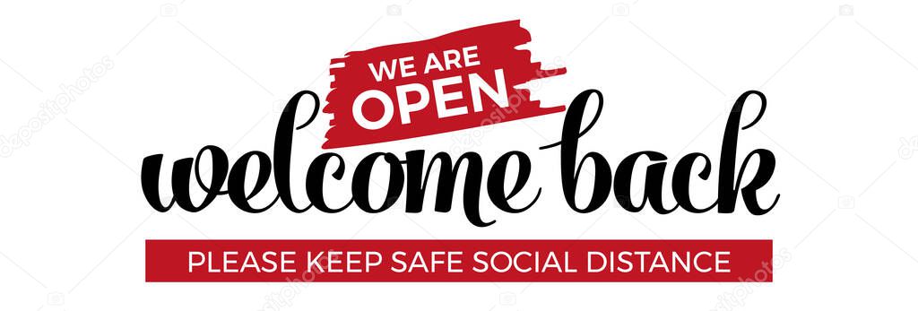 Open sign on the front door - welcome back We are working again. Keep social distance. Vector
