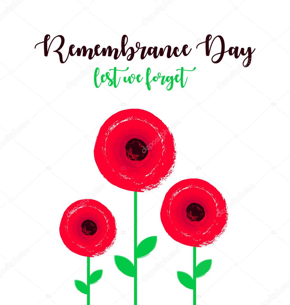 Remembrance Day poster with poppy flowers. Lest We forget lettering.