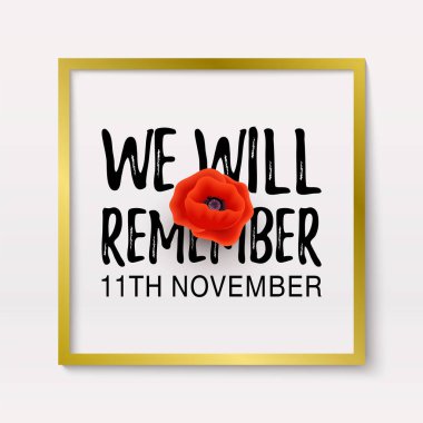 Anma günü Poppy afiş, kart. Biz Will Remember alıntı. 11 Kasım tarihi.