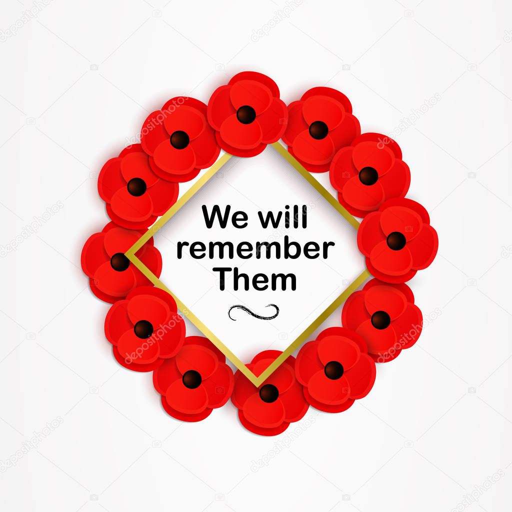 Remembrance Day Poppy Wreath with a place for text. Bright Poppy flower symbol of peace. Lest We Forget.