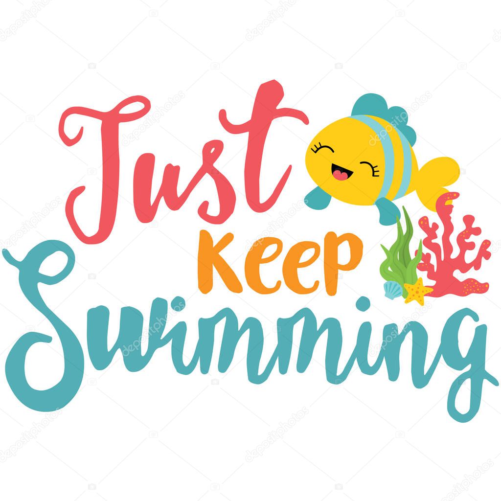 Just Keep Swimming Phrase Illustration