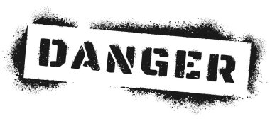 Tehlike işareti şablon grafiti. Siyah sprey boya uyarı yazıtı, tehlikeler alıntı ve tehlikeli alan vektör illüstrasyon