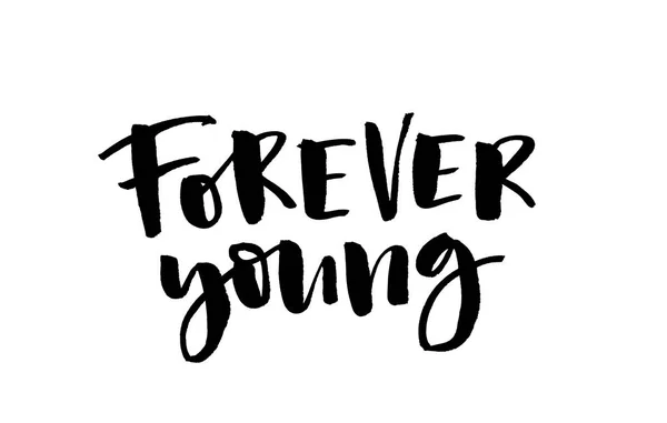 Forever Young Handwritten Text Modern Calligraphy Inspirational Quote Isolated White — Stock Photo, Image