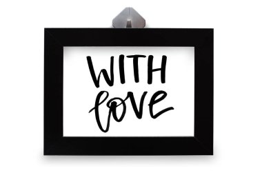 Aşk ile modern hat. El yazısı metin. Siyah ahşap çerçeve içinde ilham alıntı olduğunu. Beyaz izole