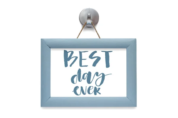 Лучший День Моей Жизни Современная Каллиграфия Мотивационная Цитата Синяя Рамка — стоковое фото