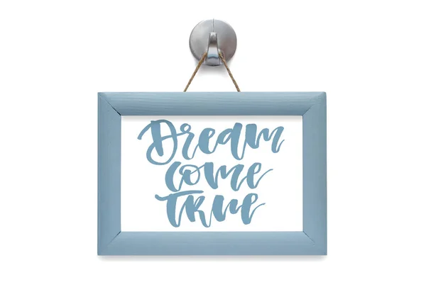 Dream Come True Modern Calligraphy Motivational Quote Blue Photo Frame — Stock Photo, Image