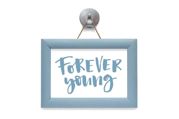 Forever Young Modern Calligraphy Motivational Quote Blue Photo Frame Isolated — Stock Photo, Image