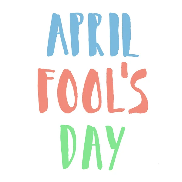 April Fool Day Jasny Tekst Odręczny Nowoczesnej Kaligrafii Białym Tle — Zdjęcie stockowe