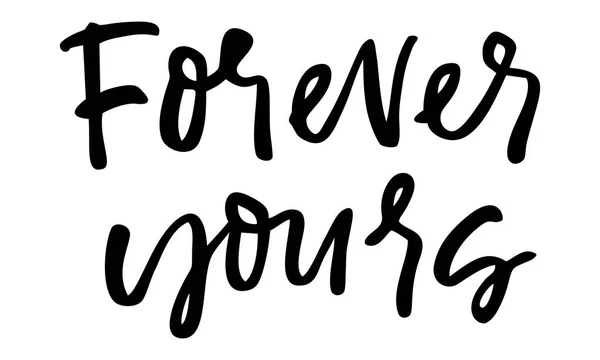 Forever Yours Handskriven Text Moderna Kalligrafi Inspirerande Citat Isolerad Vit — Stockfoto