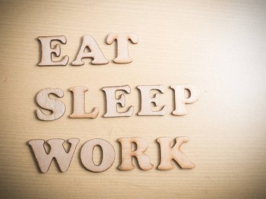Yemek uyku iş, iş motivasyonel ilham tırnak, ahşap kelime tipografi yazı kavramı