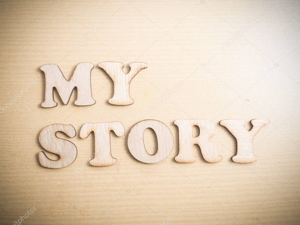 My Story, business motivational inspirational quotes, wooden words typography lettering concept