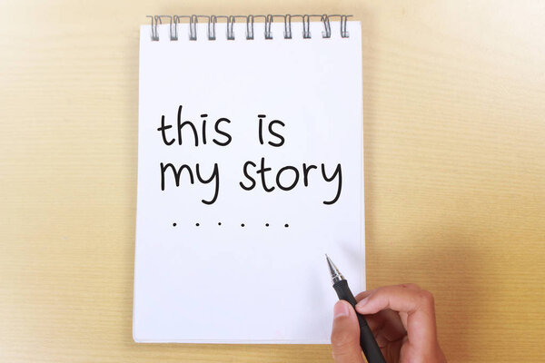 This is my Story, business motivational inspirational quotes, words typography top view lettering concept